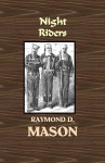 Night Riders: A Quirt Adams Adventure - Raymond D. Mason