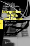 Integration in Asia and Europe: Historical Dynamics, Political Issues, and Economic Perspectives - P. J. Welfens, P. J. Welfens