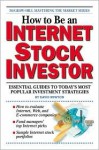 How to Be an Internet Stock Investor: Essential Guides to Today's Most Popular Investment Strategies - David Newton