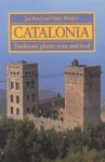 Catalonia: Traditions, Places, Wine and Food - Jan Read