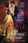 Six Impossible Things - Elizabeth Boyle