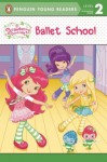 Ballet School (Strawberry Shortcake) - Sierra Harimann, Lisa Workman