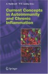 Current Concepts in Autoimmunity and Chronic Inflammation: 305 (Current Topics in Microbiology and Immunology) - Andreas Radbruch, Peter E. Lipsky