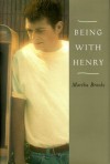 Being with Henry - Martha Brooks