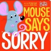 Mouse Says "Sorry" - Michael Dahl, Oriol Vidal