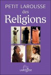 Petit Larousse des religions - Thomas Ferenczi