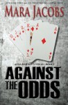 Against the Odds: Anna Dawson #1 - Mara Jacobs