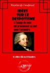 Idées sur le despotisme à l'usage de ceux qui prononcent ce mot sans l'entendre. (Philosophie) (French Edition) - Nicolas de Condorcet