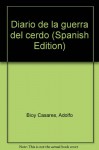 Diario De La Guerra Del Cerdo - Adolfo Bioy Casares