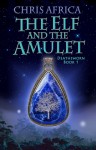 The Elf and the Amulet - Chris N. Africa