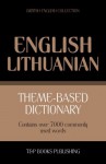 Theme-Based Dictionary British English-Lithuanian - 7000 Words - Andrey Taranov