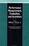 Performance Measurement, Evaluation, and Incentives - William J. Bruns