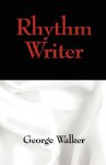 Rhythm Writer - George Walker