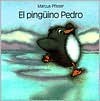 El Pinguino Pedro - Marcus Pfister, Jose Moreno