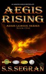 AEGIS RISING (Teen/YA - Action Adventure, Fantasy) (The Aegis League Series Book 1) - S.S. Segran