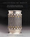 Collecting by Design: Silver and Metalwork of the Twentieth Century from the Margo Grant Walsh Collection - Timothy O'Brien, Margo Grant Walsh, Cindi Strauss, Peter C. Marzio