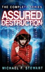 Assured Destruction: The Complete Series - Michael F. Stewart