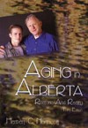 Aging in Alberta: Rhetoric and Reality - Herbert C. Northcott