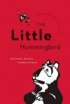 The Little Hummingbird - Michael Yahgulanaas, Wangari Maathai