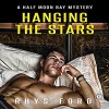 Hanging the Stars (Half Moon Bay Book 2) - Rhys Ford