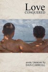 Love Conquered - Dan Carroll