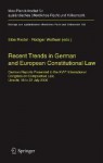 Recent Trends In German And European Constitutional Law: German Reports Presented To The Xvi Ith International Congress On Comparative Law, Utrecht, 16 To 22 July 2006 - Eibe H. Riedel