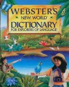 Webster's New World Dictionary for Explorers of Language - Michael Agnes