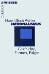 Nationalismus - Hans-Ulrich Wehler