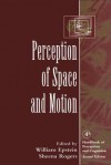 Perception of Space and Motion - William Epstein, Sheena Rogers