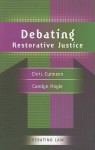 Debating Restorative Justice - Chris Cunneen, Carolyn Hoyle