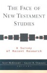 Face of New Testament Studies, The: A Survey of Recent Research - Scot McKnight