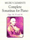 Complete Sonatinas for Piano: Opp. 36, 37 and 38 (Dover Music for Piano) - Muzio Clementi