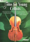 Solos for Young Cellists Cello Part and Piano Accompaniment Vol 6 - Carey Cheney