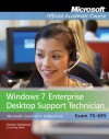 Exam 70-685: Windows 7 Enterprise Desktop Support Technician (Microsoft Official Academic Course Series) - MOAC (Microsoft Official Academic Course