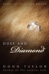 Dust and Diamond: Poems of Earth and Beyond - Donn Taylor