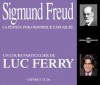 Sigmund Freud : Un cours particulier de Luc Ferry - Luc Ferry
