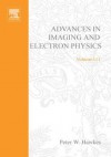 Advances in Imaging and Electron Physics - Academic Press, Benjamin Kazan, Tom Mulvey, Peter W. Hawkes