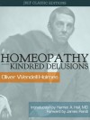 Homeopathy and its Kindred Delusions Special Edition - Oliver Wendell Holmes, James Randi, Harriet A. Hall