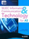 WJEC ICT for AS - Julian Mott, Anne Leeming