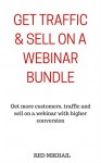 Get Traffic & Sell on a Webinar Bundle: Get more customers, traffic and sell on a webinar with higher conversion - Red Mikhail