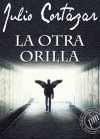 La otra orilla - Julio Cortázar