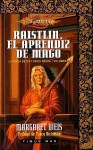 Raistlin, el aprendiz de mago (La Forja de un Túnica Negra, #1) - Margaret Weis