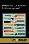 Should the U.S. Reduce Its Consumption? - David M. Haugen