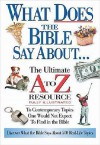 What Does The Bible Say About... The Ultimate A To Z Resource - Ken Anderson