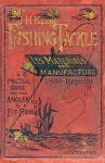 J.H. Keene Fishing Tackle Its Materials and Manufacture 1886 Reprint - Ross Bolton