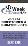 DIRECTORIES & CURATED LISTS: Week #14 of the 26-Week Digital Marketing Plan [Edition 3.0] - David Bain