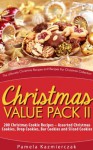 Christmas Value Pack II - 200 Christmas Cookie Recipes - Assorted Christmas Cookies, Drop Cookies, Bar Cookies and Sliced Cookies (The Ultimate Christmas Recipes and Recipes For Christmas Collection) - Pamela Kazmierczak