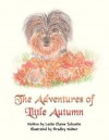 The Adventures of Little Autumn - Leslie Elaine Schuette, Bradley Walker