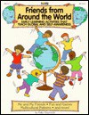 Friends from Around the World: Early Learning Activities That Teach Global and Self-Awareness - Patty Claycomb