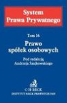 Prawo spółek osobowych Tom16 - Andrzej Szajkowski